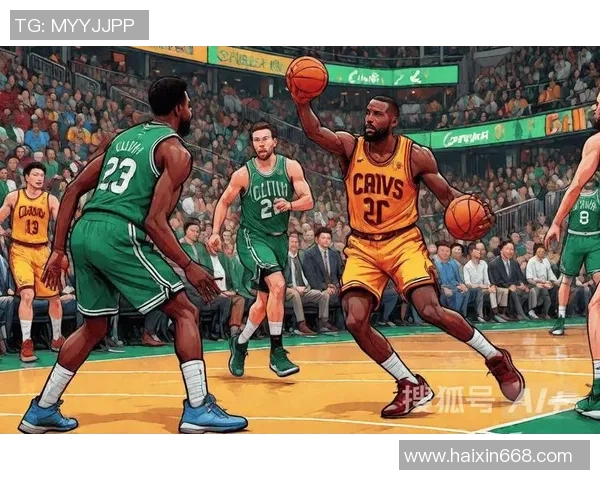 07骑士与凯尔特人激战回顾经典对决重温篮球盛宴